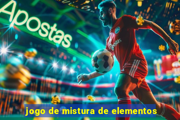 jogo de mistura de elementos